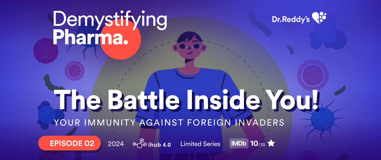 Immunity 101 - How Does Our Body Fight Back?